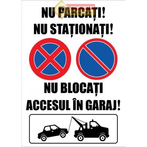 Semne nu parcati nu stationati nu blocati accesul in garaj